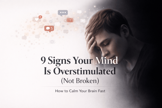 9 Signs Your Mind Is Overstimulated (Not Broken) - How to Calm Your Brain Fast - Ma boutique