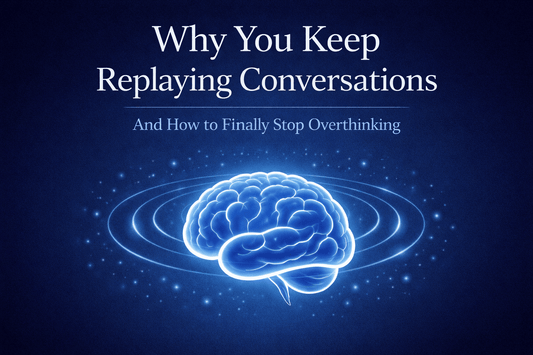 Why You Keep Replaying Conversations (And How to Finally Stop Overthinking) - Ma boutique