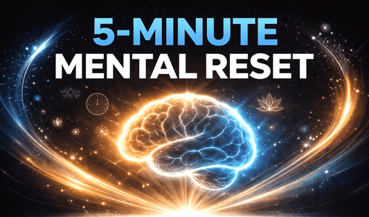 The 5-Minute Mental Reset: Calm Your Mind, Reduce Stress, and Boost Focus Instantly - Mindyera